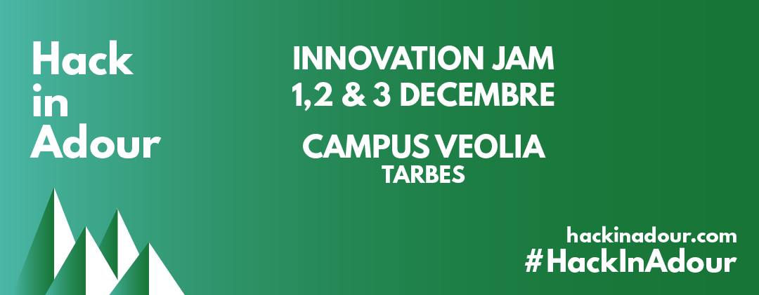 Hack in Adour - Innovation Jam - 1,2 et 3 décembre 2017