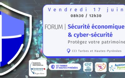 Forum sécurité économique et cybersécurité – 17 juin 2022 à Tarbes